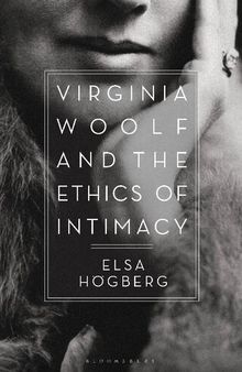 Virginia Woolf and the Ethics of Intimacy