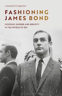 Fashioning James Bond: Costume, gender and identity in the world of 007