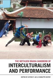 The Methuen Drama Handbook of Interculturalism and Performance