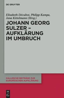 Johann Georg Sulzer - Aufklärung im Umbruch