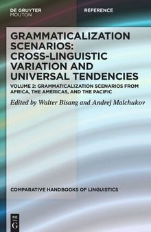 Grammaticalization Scenarios: Volume 2 Grammaticalization Scenarios from Africa, the Americas, and the Pacific