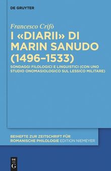 I «Diarii» di Marin Sanudo (1496–1533): Sondaggi filologici e linguistici