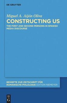 Constructing Us: The First and Second Persons in Spanish Media Discourse
