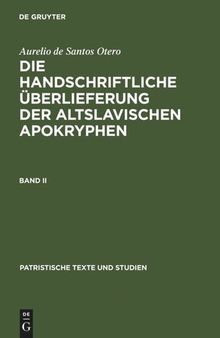 Die handschriftliche Überlieferung der altslavischen Apokryphen: Band II