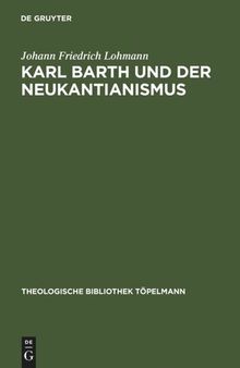 Karl Barth und der Neukantianismus: Die Rezeption des Neukantianismus im 