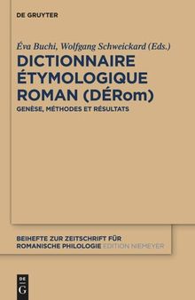 Dictionnaire Étymologique Roman (DÉRom): Genèse, méthodes et résultats