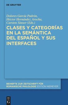 Clases y categorías en la semántica del español y sus interfaces