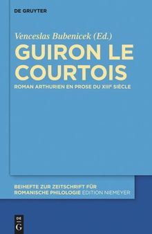Guiron le Courtois: Roman arthurien en prose du XIIIe siècle