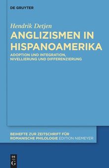 Anglizismen in Hispanoamerika: Adoption und Integration, Nivellierung und Differenzierung