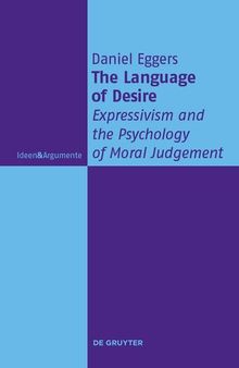 The Language of Desire: Expressivism and the Psychology of Moral Judgement