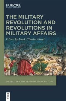 The Military Revolution and Revolutions in Military Affairs