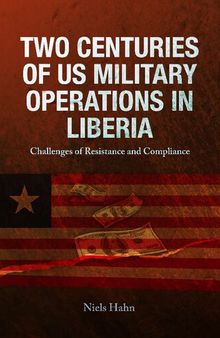 Two Centuries of US Military Operations in Liberia: Challenges of Resistance and Compliance