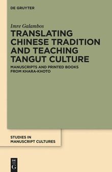 Translating Chinese Tradition and Teaching Tangut Culture: Manuscripts and Printed Books from Khara-Khoto