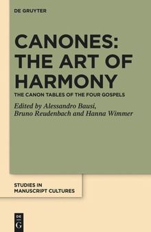 Canones: The Art of Harmony: The Canon Tables of the Four Gospels