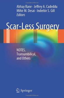 Scar-Less Surgery: NOTES, Transumbilical, and Others