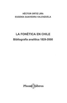 La fonética en Chile. Bibliografía analítica (1829-2000)