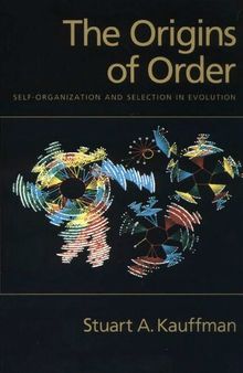 The origins of order : self-organization and selection in evolution
