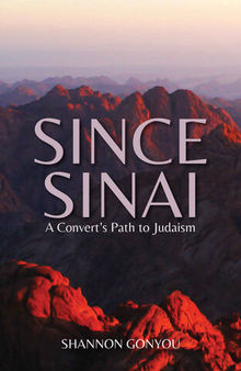 Since Sinai: A Convert's Path to Judaism