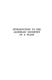 Introduction to the algebraic geometry of a plane