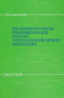 Die hermeneutische Phänomenologie und das Tautologische Denken Heideggers