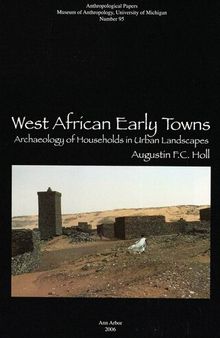 West African Early Towns: Archaeology of Households in Urban Landscapes