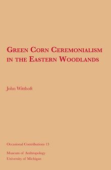 Green Corn Ceremonialism in the Eastern Woodlands