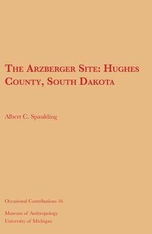 The Arzberger Site: Hughes County, South Dakota