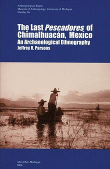 The Last Pescadores of Chimalhuacán, Mexico: An Archaeological Ethnography