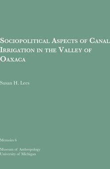 Sociopolitical Aspects of Canal Irrigation in the Valley of Oaxaca