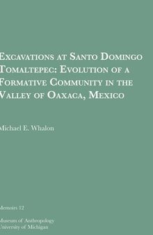 Excavations at Santo Domingo Tomaltepec: Evolution of a Formative Community in the Valley of Oaxaca, Mexico
