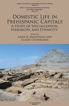 Domestic Life in Prehispanic Capitals: A Study of Specialization, Hierarchy, and Ethnicity