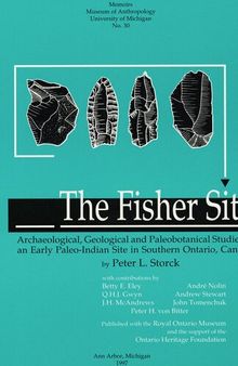 The Fisher Site: Archaeological, Geological and Paleobotanical Studies at an Early Paleo-Indian Site in Southern Ontario, Canada