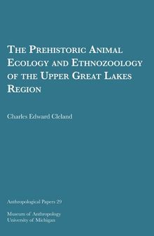 The Prehistoric Animal Ecology and Ethnozoology of the Upper Great Lakes Region