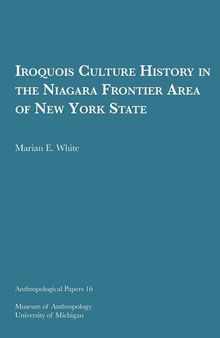 Iroquois Culture History in the Niagara Frontier Area of New York State