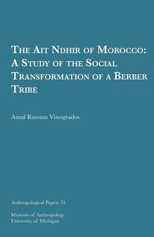 The Ait Ndhir of Morocco: A Study of the Social Transformation of a Berber Tribe