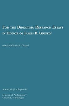 For the Director: Research Essays in Honor of James B. Griffin