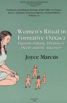 Women's Ritual in Formative Oaxaca: Figure-making, Divination, Death and the Ancestors