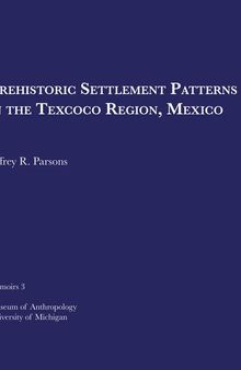 Prehistoric Settlement Patterns in the Texcoco Region, Mexico