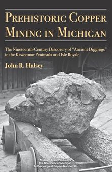 Prehistoric Copper Mining in Michigan: The Nineteenth-Century Discovery of 