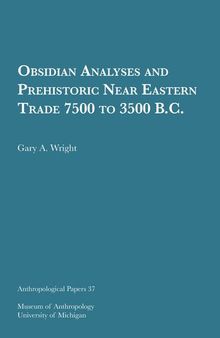 Obsidian Analyses and Prehistoric Near Eastern Trade 7500 to 3500 B.C.