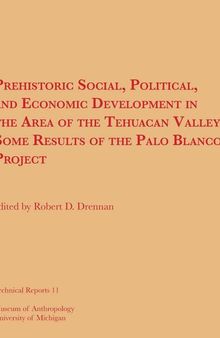 Prehistoric Social, Political, and Economic Development in the Area of the Tehuacan Valley: Some Results of the Palo Blanco Project
