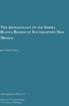 The Archaeology of the Sierra Blanca Region of Southeastern New Mexico