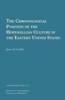 The Chronological Position of the Hopewellian Culture in the Eastern United States