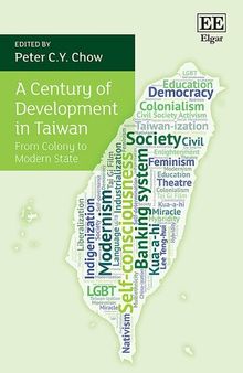 A Century of Development in Taiwan: From Colony to Modern State