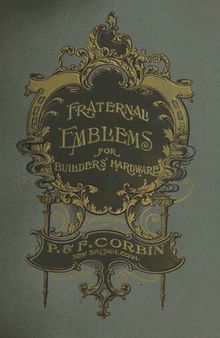 Fraternal Emblems For Builders' Hardware Manufactured By P. & F. Corbin (c. 1890)