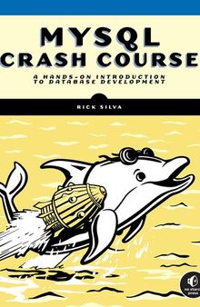 MySQL Crash Course: A Hands-on Introduction to Database Development