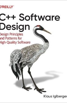 C++ Software Design : Design Principles and Patterns for High-Quality Software