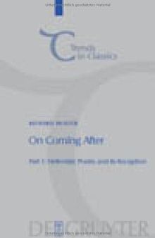 On Coming After: Studies in Post-Classical Greek Literature and its Reception