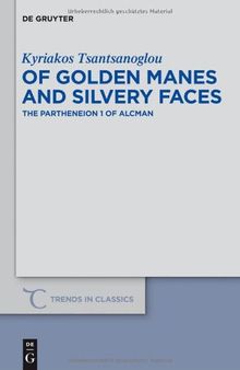 Of Golden Manes and Silvery Faces: The Partheneion 1 of Alcman