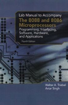 Lab Manual to Accompany The 8088 and 8086 Microprocessors: Programming, Interfacing, Software, Hardware, and Applications, 4th edition